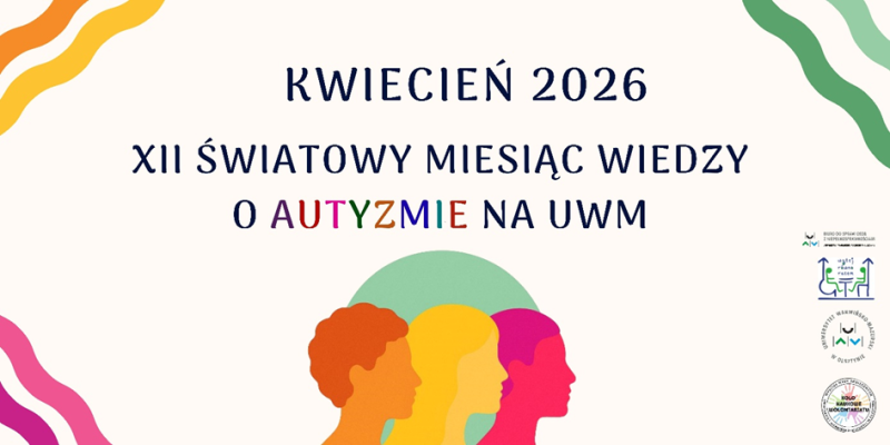 Kwiecień 2026 XII Światowy Miesiąc Wiedzy o autyzmie Na UWM